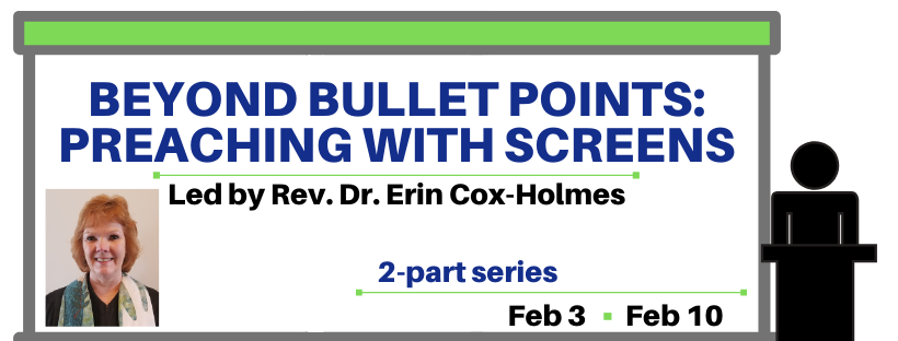 Beyond Bullet Points: Preaching with Screens