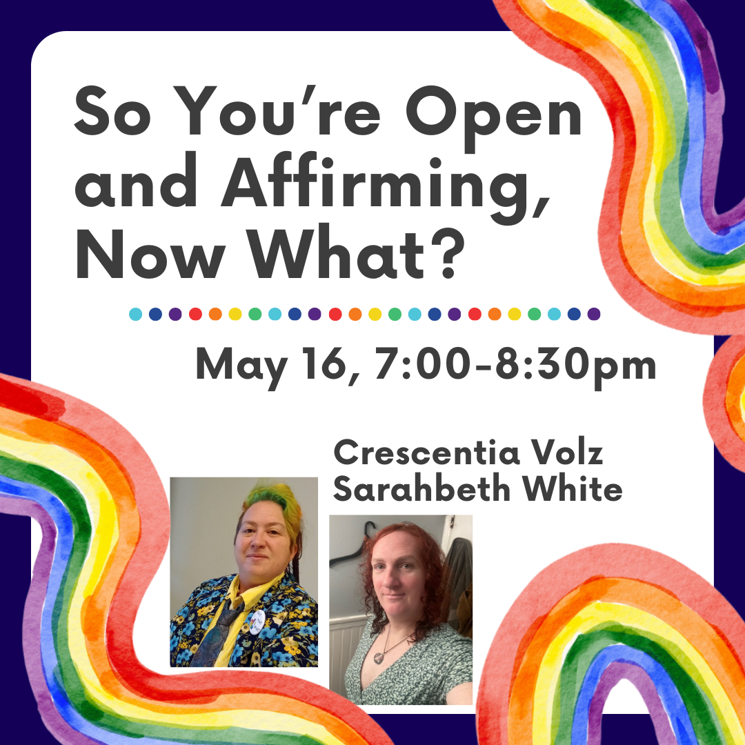 So You’re Open and Affirming, Now What?