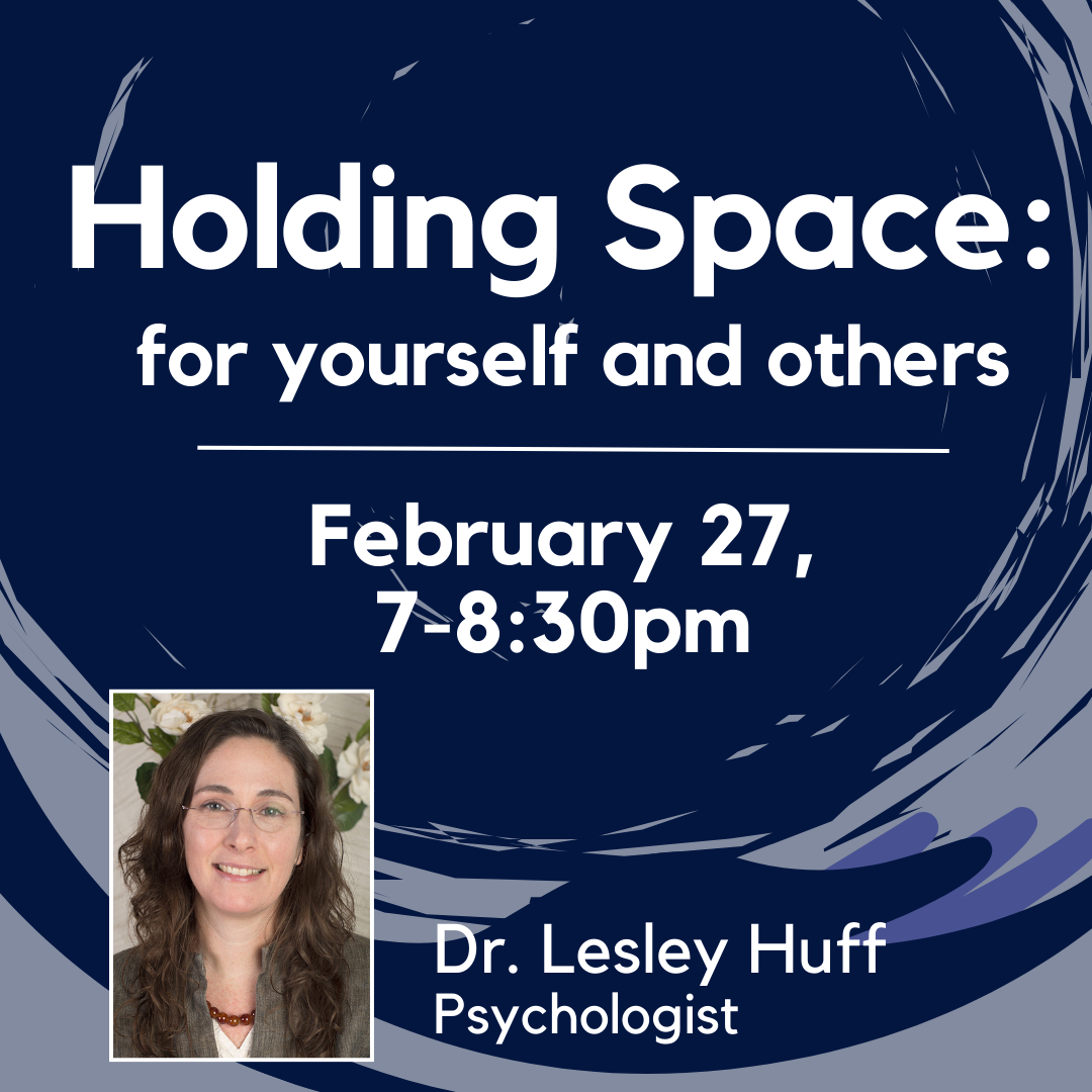 Holding Space: for Ourselves and Others